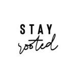 Stay Rooted logo